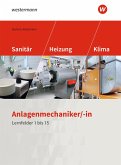 Anlagenmechaniker/-in Sanitär-, Heizungs- und Klimatechnik. Schülerband. Lernfelder 1-15