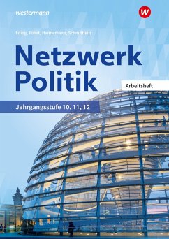 Netzwerk Politik. Arbeitsheft - Hannemann, Sabrina;Eding, Albert;Schmittlein, Filbina