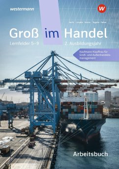 Groß im Handel - KMK-Ausgabe. Arbeitsbuch. 2. Ausbildungsjahr Lernfelder 5 bis 9 - Kunze, Marcel;Tegeler, Rainer;Limpke, Peter