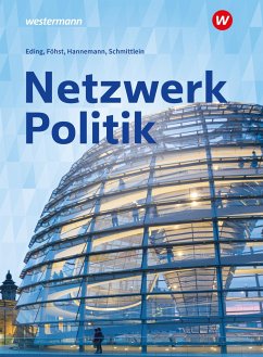 Netzwerk Politik. Schulbuch - Hannemann, Sabrina;Eding, Albert;Schmittlein, Filbina