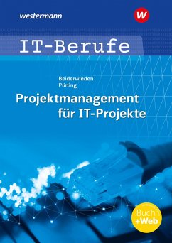 IT-Berufe: Projektmanagement für IT-Projekte. Schülerband - Beiderwieden, Arndt;Pürling, Elvira