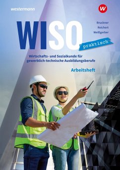 WiSo Praktisch. Arbeitsheft - Reichert, Dorothee;Weißgerber, Sabine;Bruckner, Andre