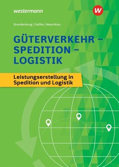 Güterverkehr - Spedition - Logistik. Schulbuch - Brandenburg, Hans;Waschkau, Siegfried;Oelfke, Dorit