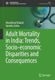 Adult Mortality in India: Trends, Socio-economic Disparities and Consequences