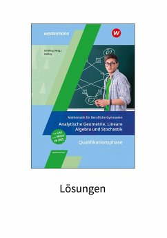 Mathematik für Berufliche Gymnasien Niedersachsen. Qualifikationsphase - Analytische Geometrie, Lineare Algebra und Stochastik: Lösungen - Helling, Jens