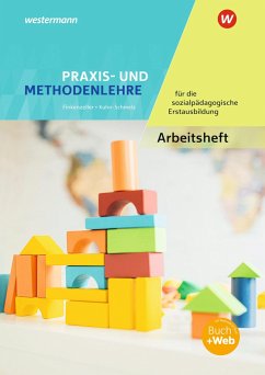 Praxis- und Methodenlehre für die sozialpädagogische Erstausbildung. Arbeitsheft - Finkenzeller, Anita;Kuhn-Schmelz, Gabriele