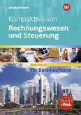 Kompaktwissen Rechnungswesen und Steuerung für Bankkaufleute. Schulbuch