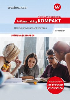 Prüfungsvorbereitung Prüfungstraining KOMPAKT - Bankkaufmann/Bankkauffrau - Rottmeier, Michael