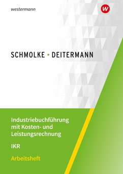 Industriebuchführung mit Kosten- und Leistungsrechnung - IKR. Arbeitsheft - Flader, Björn;Deitermann, Manfred;Rückwart, Wolf-Dieter