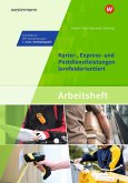 Kurier-, Express- und Postdienstleistungen lernfeldorientiert: Das Informationsbuch zur Ausbildung. Arbeitsheft