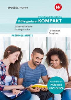 Prüfungsvorbereitung Prüfungswissen KOMPAKT - Zahnmedizinische Fachangestellte - Scheiblich, Michael;Sewekow, Heino