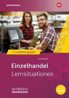 Einzelhandel nach Ausbildungsjahren. 1. Ausbildungsjahr: Lernsituationen - Bräker, Heinz-Jörg;Voth, Martin