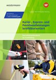 Kurier-, Express- und Postdienstleistungen lernfeldorientiert: Das Informationsbuch zur Ausbildung. Schulbuch