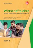 Wirtschaftslehre 2. Schulbuch. Für das Berufliche Gymnasium. Hessen