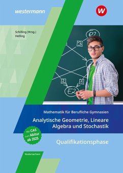 Mathematik für Berufliche Gymnasien Niedersachsen. Qualifikationsphase - Analytische Geometrie, Lineare Algebra und Stochastik: Schulbuch - Helling, Jens