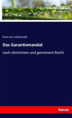 Das Garantiemandat - Sokolowski, Paul von