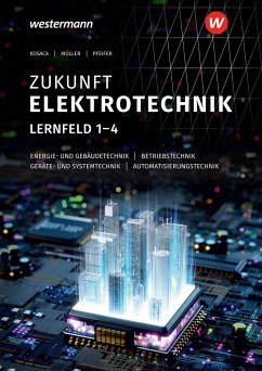Zukunft Elektrotechnik. Grundwissen Lernfelder 1-4: Schülerband - Kosaca, Gabriele;Pfeifer, Jürgen;Müller, Detlev