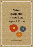 Natur Kosmetik Herstellung Lügen & Tricks