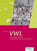 Volkswirtschaftslehre für Berufliche Oberschulen. Schulbuch 11 / 12. Bayern