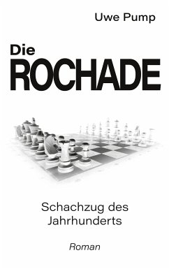 Die Rochade (eBook, ePUB) - Pump, Uwe