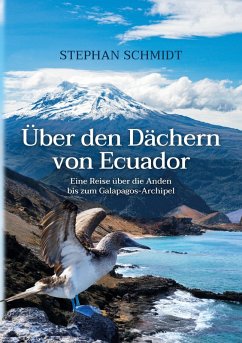 Über den Dächern von Ecuador (eBook, ePUB) - Schmidt, Stephan