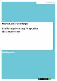 Ernährungsberatung für Sportler (Fachtrainer/in) (eBook, PDF)