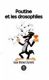 Poutine et les drosophiles (eBook, ePUB)