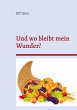Und wo bleibt mein Wunder? (eBook, ePUB) - Bild 1