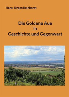 Die Goldene Aue in Geschichte und Gegenwart (eBook, ePUB)