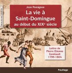 La vie à Saint-Domingue au début du XIXe siècle (eBook, ePUB)