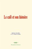 Le café et son histoire (eBook, ePUB)