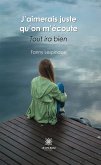 J’aimerais juste qu’on m’écoute (eBook, ePUB)