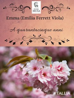 A quarantacinque anni (eBook, ePUB) - Ferretti Viola (Emma), Emilia