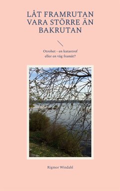 Låt framrutan vara större än bakrutan (eBook, ePUB) - Windahl, Rigmor