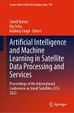 Artificial Intelligence and Machine Learning in Satellite Data Processing and Services (eBook, PDF)