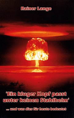 'Ein kluger Kopf passt unter keinen Stahlhelm' (eBook, ePUB)