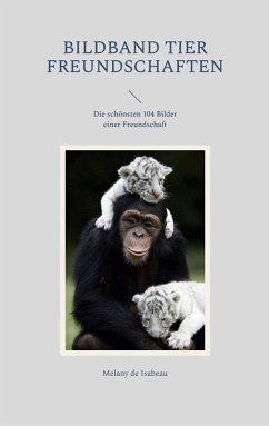 Bildband Tier Freundschaften (eBook, ePUB)