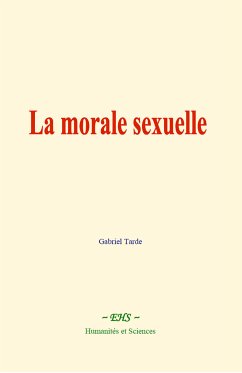 La morale sexuelle (eBook, ePUB) - Tarde, Gabriel