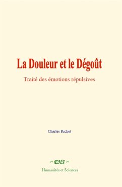 La Douleur et le Dégoût (eBook, ePUB) - Richet, Charles