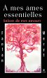 À mes âmes essentielles (eBook, ePUB) - Bild 1