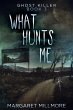 What Hunts Me (eBook, ePUB) - Bild 1