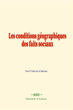 Les conditions géographiques des faits sociaux (eBook, ePUB) - Vidal de la Blache, Paul