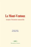 Le Mont-Ventoux : étude d’histoire naturelle (eBook, ePUB)