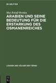 Arabien und seine Bedeutung für die Erstarkung des Osmanenreiches (eBook, PDF)