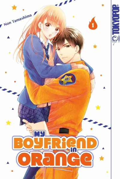 My Boyfriend in Orange, Band 01 (eBook, ePUB) My Boyfriend in Orange, Band 01 (eBook, ePUB)