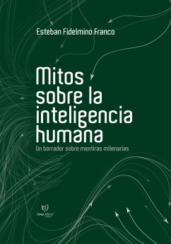 Mitos sobre la inteligencia humana (eBook, ePUB) - Fidelmino, Franco Esteban