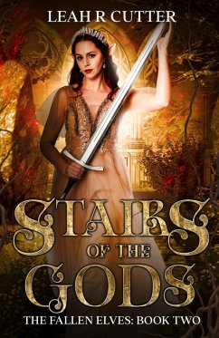 Stairs of the Gods (The Fallen Elves, #2) (eBook, ePUB) - Cutter, Leah R