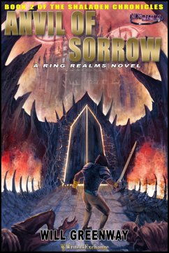 Anvil of Sorrow (A Ring Realms Novel: Shaladen Chronicles, #2) (eBook, ePUB) - Greenway, Will