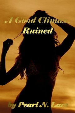 Cover A Good Climax, Ruined (Sissy stories, #6) (eBook, ePUB)