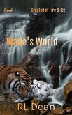 Wade's World (Created in Fire & Ice, #1) (eBook, ePUB) Wade's World (Created in Fire & Ice, #1) (eBook, ePUB)